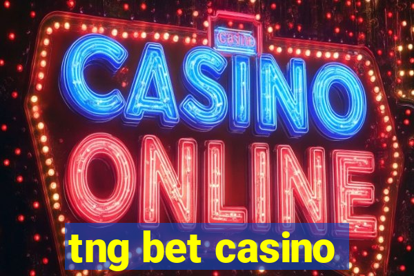 tng bet casino